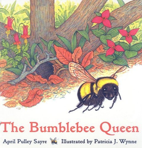 Cover for April Pulley Sayre · The Bumblebee Queen (Hardcover Book) (2006)