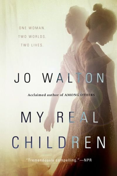 Cover for Jo Walton · My Real Children (Taschenbuch) (2015)