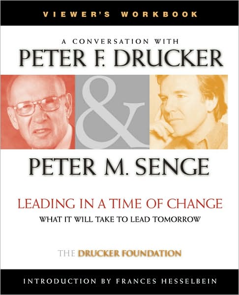 Cover for Peter F. Drucker · Leading in a Time of Change, Viewer's Workbook: What It Will Take to Lead Tomorrow (Video) - Frances Hesselbein Leadership Forum (Paperback Bog) (2001)