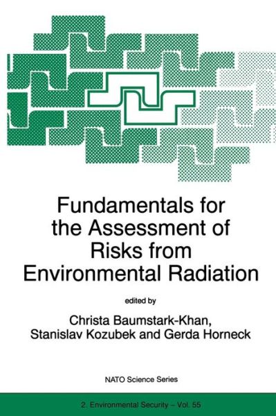 Cover for Christa Baumstark-khan · Fundamentals for the Assessment of Risks from Environmental Radiation - Nato Science Partnership Subseries: 2 (Paperback Book) [Softcover reprint of the original 1st ed. 1999 edition] (1999)