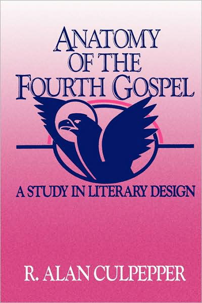 Cover for R. Alan Culpepper · Anatomy of the Fourth Gospel: A Study in Literary Design (Taschenbuch) (1987)