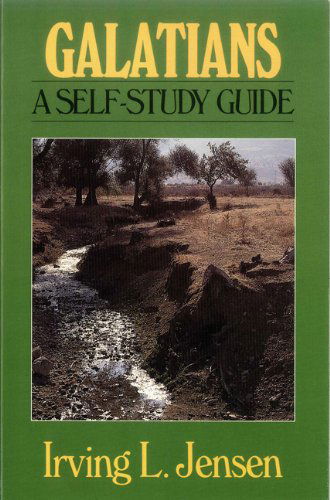 Galatians - Bible Self Study Guides - Irving L. Jensen - Books - Moody Press,U.S. - 9780802444684 - October 9, 1990