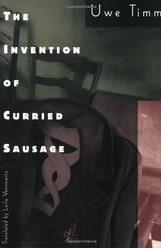 The Invention of Curried Sausage - Uwe Timm - Livros - New Directions Publishing Corporation - 9780811213684 - 17 de outubro de 1997