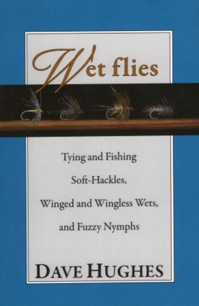 Cover for Dave Hughes · Wet flies (Book) [1st edition] (1995)