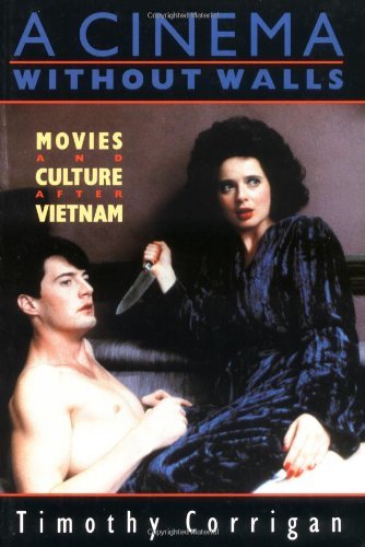 A Cinema Without Walls: Movies and Culture After Vietnam - Professor Timothy Corrigan - Livros - Rutgers University Press - 9780813516684 - 1 de setembro de 1991