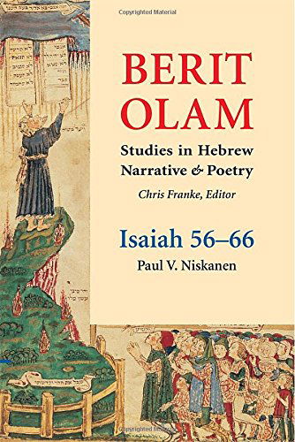 Cover for Paul V. Niskanen · Berit Olam: Isaiah 56-66 (Berit Olam (The Everlasting Covenant): Studies in Hebrew Narrative and Poetry) (Hardcover Book) (2014)