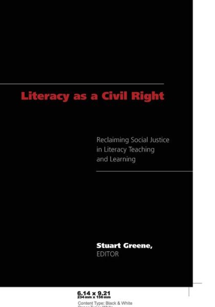 Literacy as a Civil Right: Reclaiming Social Justice in Literacy Teaching and Learning - Counterpoints - - Books - Peter Lang Publishing Inc - 9780820488684 - February 6, 2008