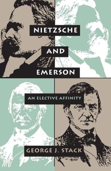 Cover for George J. Stack · Nietzsche and Emerson: An Elective Affinity (Paperback Book) [1 New edition] (1993)