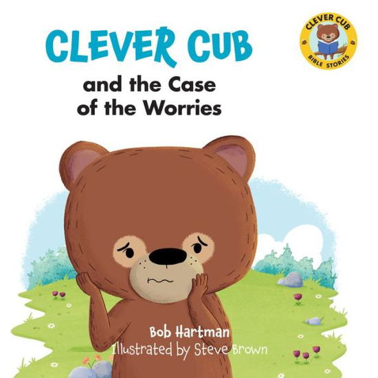 Cover for Bob Hartman · Clever Cub &amp; the Case of the W - Clever Cub Bible Stories (Paperback Book) (2023)