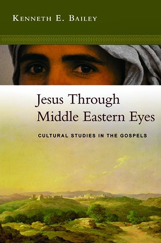 Cover for Kenneth E. Bailey · Jesus Through Middle Eastern Eyes: Cultural Studies in the Gospels (Pocketbok) (2008)