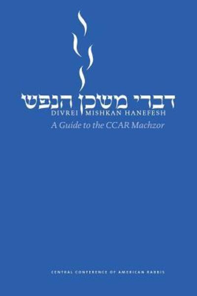 Cover for Divrei Mishkan HaNefesh : A Guide to the CCAR Machzor (Paperback Book) (2016)