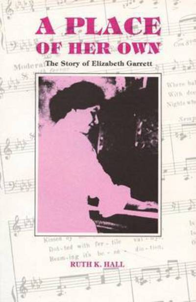 Place of Her Own: the Story of Elizabeth Garrett - Ruth K. Hall - Books - Sunstone Pr - 9780913270684 - March 1, 2016