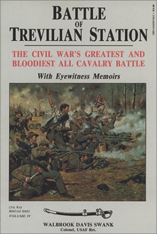 Cover for Walbrook Davis Swank · Battle of Trevilian Station: the Civil War's Greatest and Bloodiest All Cavalry Battle, with Eyewitness Memoirs (Civil War Heritage) (Paperback Book) [First edition] (2007)