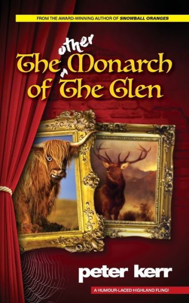 The The Other Monarch of the Glen - Peter Kerr - Libros - Oasis-WERP - 9780957658684 - 26 de noviembre de 2017