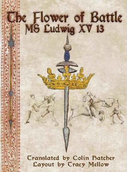 Cover for The Flower of Battle: MS Ludwig XV13 (Hardcover Book) (2017)