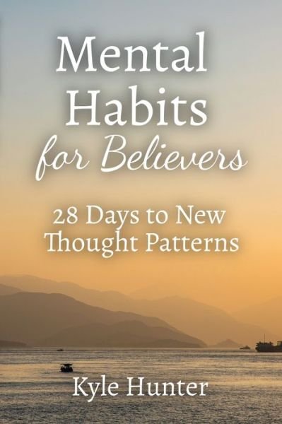 Cover for Kyle Hunter · Mental Habits for Believers (Pocketbok) (2021)
