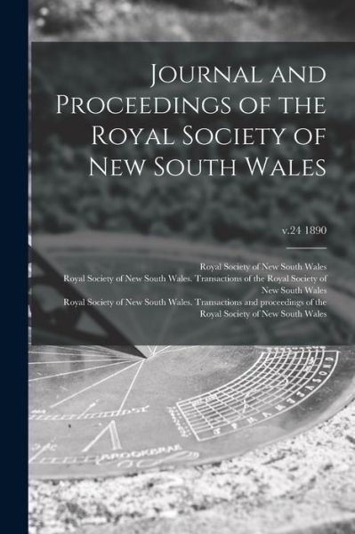 Cover for Royal Society of New South Wales · Journal and Proceedings of the Royal Society of New South Wales; v.24 1890 (Paperback Book) (2021)