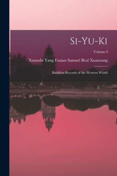 Cover for Faxian Xuanzhi Yang Samuel Beal · Si-Yu-ki (Buch) (2022)