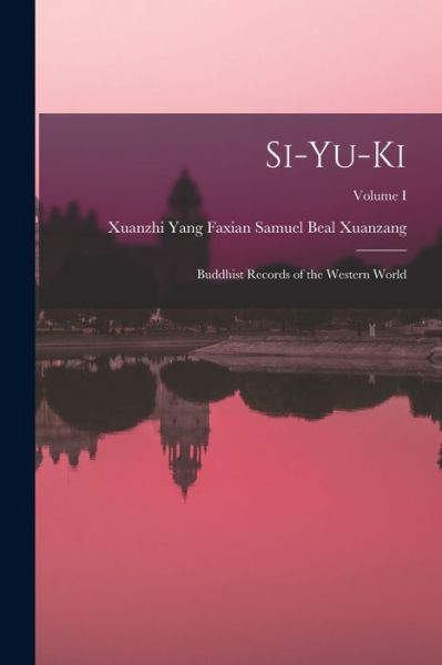 Cover for Faxian Xuanzhi Yang Samuel Beal · Si-Yu-ki (Book) (2022)