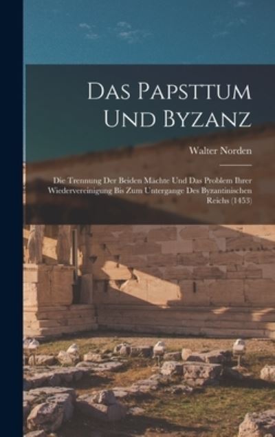 Cover for Walter Norden · Papsttum und Byzanz (Book) (2022)