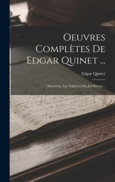 Cover for Edgar Quinet · Oeuvres Complètes de Edgar Quinet ... (Book) (2022)