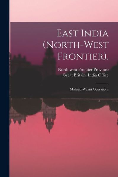 Cover for Great Britain India Office · East India . (Book) (2022)