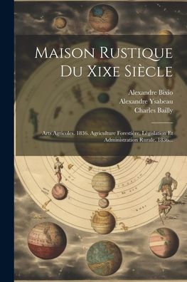 Cover for Charles Bailly · Maison Rustique du Xixe Siècle (Book) (2023)