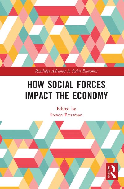 How Social Forces Impact the Economy - Routledge Advances in Social Economics -  - Books - Taylor & Francis Ltd - 9781032235684 - February 1, 2022