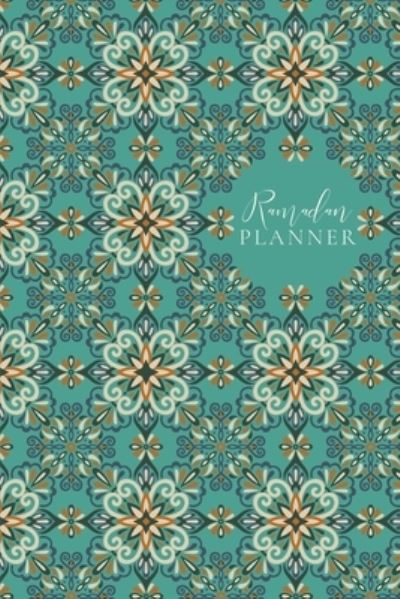 Cover for Reyhana Ismail · Ramadan Planner for Teens : Teal (Paperback Book) (2021)