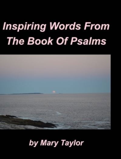 Cover for Mary Taylor · Inspiring Words From The Book Of Psalms (Gebundenes Buch) (2021)
