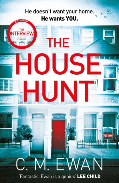 Cover for C. M. Ewan · The House Hunt: A heart-pounding thriller that will keep you turning the pages from the acclaimed author of The Interview (Hardcover Book) (2023)