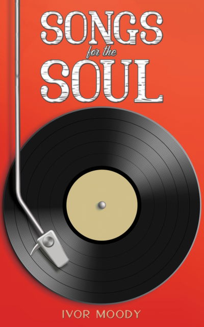 Cover for Ivor Moody · Songs for the Soul (Paperback Book) (2024)