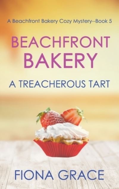 Cover for Fiona Grace · Beachfront Bakery (Hardcover Book) (2021)