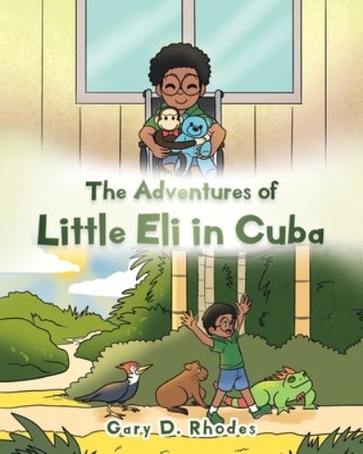 Cover for Gary D Rhodes · The Adventures of Little Eli in Cuba (Paperback Book) (2021)