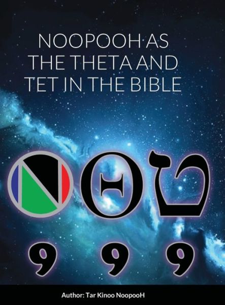 Cover for Tar Kinoo NoopooH · NOOPOOH AS THE THETA AND TET IN the Bible (Hardcover Book) (2021)