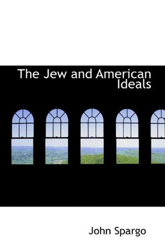 Cover for John Spargo · The Jew and American Ideals (Paperback Book) (2009)