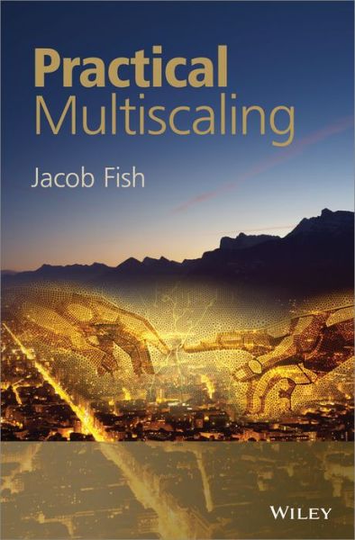 Cover for Fish, Jacob (Columbia University) · Practical Multiscaling (Hardcover Book) (2013)