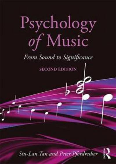 Cover for Tan, Siu-Lan (Kalamazoo College, USA) · Psychology of Music: From Sound to Significance (Paperback Book) (2017)