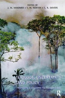 Cover for John Handmer · Ecology, Uncertainty and Policy: Managing Ecosystems for Sustainability (Hardcover Book) (2017)