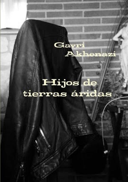 Cover for Gavrí Akhenazi · Hijos de tierras áridas (Paperback Book) (2017)