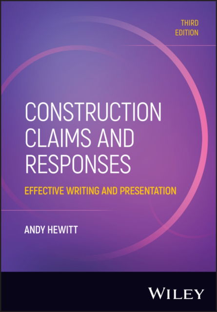 Cover for Hewitt, Andy (Hewitt Construction Consultancy) · Construction Claims and Responses: Effective Writing and Presentation (Paperback Book) (2025)