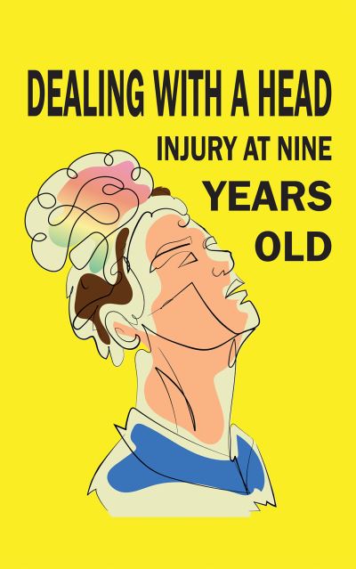 Cover for Henry More · Dealing with a Head injury at Nine Years Old (Hardcover Book) (2023)