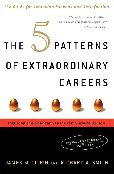 Cover for James M. Citrin · The 5 Patterns of Extraordinary Careers: The Guide for Achieving Success and Satisfaction (Pocketbok) (2005)