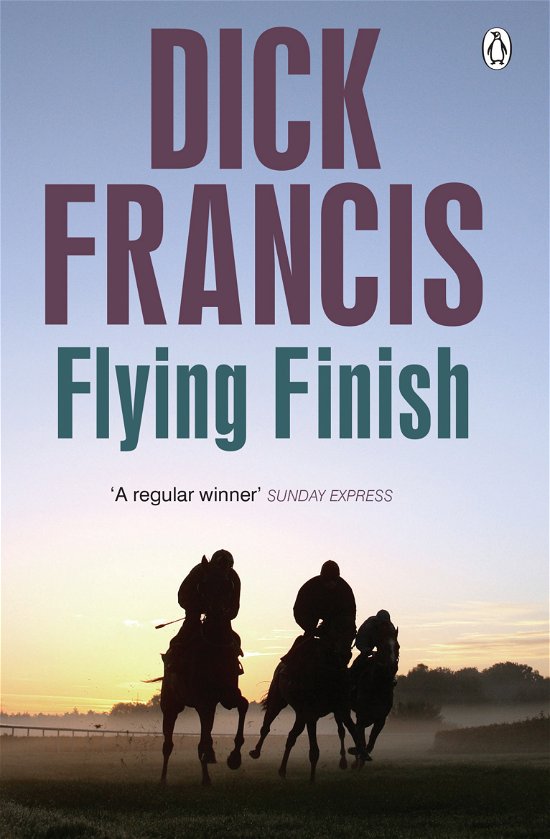 Cover for Dick Francis · Flying Finish - Francis Thriller (Taschenbuch) (2013)
