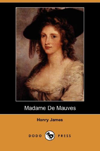 Cover for Henry Jr. James · Madame De Mauves (Paperback Book) (2007)