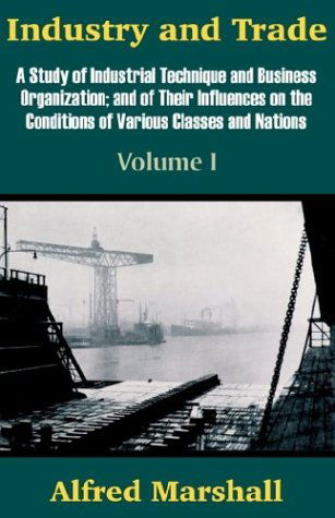 Cover for Alfred Marshall · Industry and Trade (Volume One) (Paperback Book) (2003)