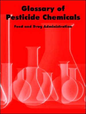 Cover for Food and Drug Administration · Glossary of Pesticide Chemicals (Pocketbok) (2005)