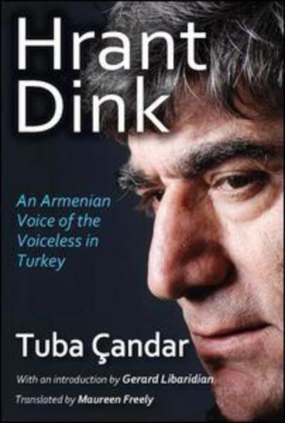 Cover for Tuba Candar · Hrant Dink: An Armenian Voice of the Voiceless in Turkey (Taschenbuch) (2015)