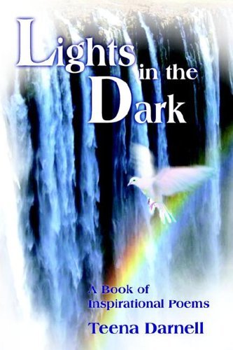Cover for Teena Darnell · Lights in the Dark: a Book of Inspirational Poems (Paperback Bog) (2005)