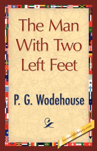 Cover for P. G. Wodehouse · The Man with Two Left Feet (Hardcover Book) (2007)